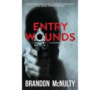 Entry Wounds: A Supernatural Thriller