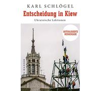Entscheidung in Kiew: Ukrainische Lektionen Akt, Schlogel.