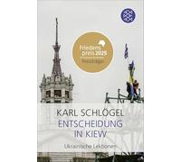 Entscheidung in Kiew: Ukrainische Lektionen | Friedenspreis des deutschen Buchhandels 2025 für Karl Schlögel