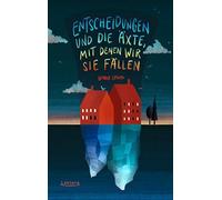 Entscheidungen und die Axte, mit denen wir sie fAllen, Szanto 97839.