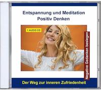 Entspannung.com Verlag Thomas Rettenmaier - Entspannung und Meditation Positiv Denken - Positives Denken - Depressionen verstehen bewältigen und überwinden