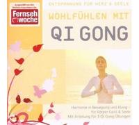 ENTSPANNUNG FÜR HERZ & SEELE - WOHLFÜHLEN MIT QI GONG CD WELLNESS NEW