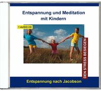 ENTSPANNUNG UND MEDITATION MIT KINDERN - ENTSPANNUNG NACH JACOBSON CD NEW