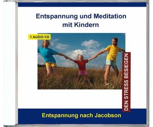 ENTSPANNUNG UND MEDITATION MIT KINDERN - ENTSPANNUNG NACH JACOBSON CD NEW