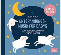 Entspannungsmusik für Babys. Zum Einschlafen und Beruhigen: Kids in Balance