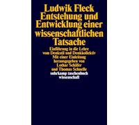 Entstehung und Entwicklung einer wissenschaftlichen Tatsache: Einführung in die Lehre vom Denkstil und Denkkollektiv