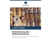 Entwicklung des Kulturtourismus: Wahrgenommene Auswirkungen auf die Lebensweise der Massai in Laikipia, Kenia