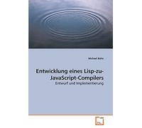 Entwicklung eines Lisp-zu-JavaScript-Compilers: Entwurf und Implementierung