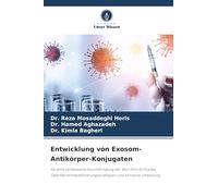 Entwicklung von Exosom-Antikörper-Konjugaten: für eine verbesserte Durchdringung der Blut-Hirn-Schranke Oberflächenmodifizierungsstrategien und klinische Umsetzung