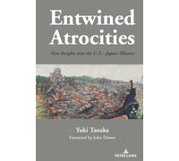 Entwined Atrocities: New Insights into the U.S.-Japan Alliance