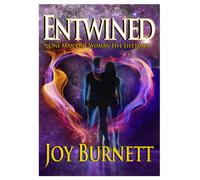 Entwined : One Man One Woman Five Lifetimes