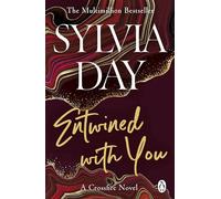 Entwined With You (Crossfire, Book 3): A Crossfire Novel by Sylvia Day