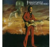 Entwistle, John - Too Late The Hero