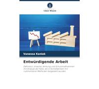 Entwürdigende Arbeit: Definition, Ursache, Wirkung und Schutzmaßnahmen mit Analyse der Fälle, die in Kohlefabriken mit rudimentären Methoden festgestellt wurden