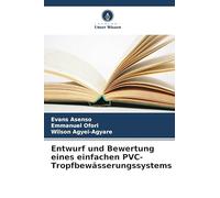 Entwurf und Bewertung eines einfachen PVC-Tropfbewässerungssystems