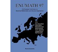 Enumath 97 - Proceedings Of The Second European Conference On Numerical Mathematics And Advanced Applications: 2nd European Conference on Numerical ... Germany 28 September to 3 October 1997
