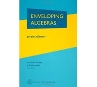 Enveloping Algebras (Graduate Studies in Mathematics): The 1996 Printing of the 1977 English Translation