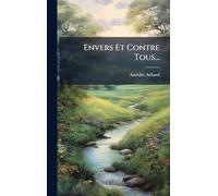 Envers Et Contre Tous...