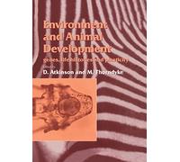 Environment and Animal Development: Genes, Life Histories and Plasticity (Society for Experimental Biology)