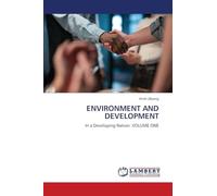 Environment and Development: In a Developing Nation. VOLUME ONE