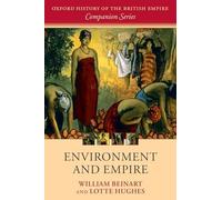 Environment and Empire (Oxford History of the British Empire Companion Series)