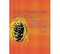 Environment and Object: Recent African Art