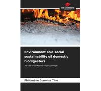 Environment and social sustainability of domestic biodigesters: The case of the Kaffrine region, Senegal