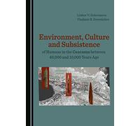 Environment, Culture and Subsistence of Humans in the Caucasus between 40,000 and 10,000 Years Ago