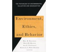 Environment, Ethics, & Behavior: The Psychology of Environmental Valuation and Degradation (New Lexington Press Management Series)
