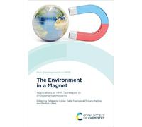Environment in a Magnet: Applications of NMR Techniques to Environmental Problems: Volume 32 (New Developments in NMR)