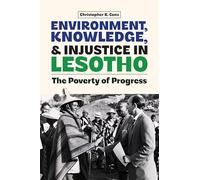 Environment, Knowledge, and Injustice in Lesotho: The Poverty of Progress