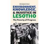 Environment, Knowledge, and Injustice in Lesotho: The Poverty of Progress