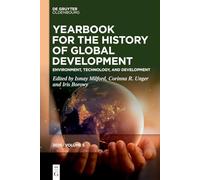 Environment, Technology, and Development (Yearbook for the History of Global Development, 5)