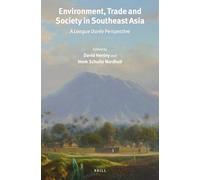 Environment, Trade and Society in Southeast Asia: A Longue Durée Perspective: 300 (Verhandelingen Van Het Koninklijk Instituut Voor Taal-, Land)