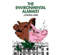 Environmental Alarmist : A Political Satire
