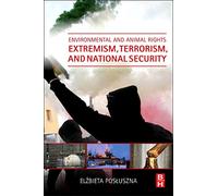 Environmental and Animal Rights Extremism, Terrorism, and National Security