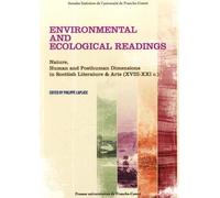 Environmental and ecological readings - nature, human and posthuman dimensions in Scottish literature & arts, XVIII-XXI c.
