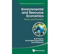 Environmental And Resource Economics: Theory And Practice: 16 (World Scientific Lecture Notes In Economics And Policy)
