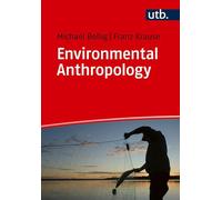 Environmental Anthropology: Current issues and fields of engagement