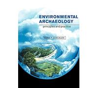 Environmental Archaeology: Principles and Practice