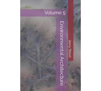 Environmental Architecture: Volume 5 (The MGCA Multiverse Series)