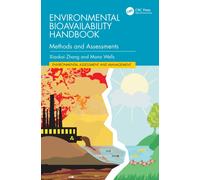 Environmental Bioavailability Handbook: Methods and Assessments (Environmental Assessment and Management)