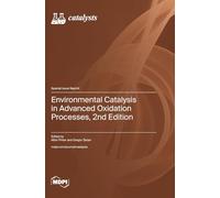 Environmental Catalysis in Advanced Oxidation Processes, 2nd Edition