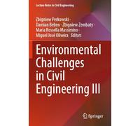 Environmental Challenges in Civil Engineering III (Lecture Notes in Civil Engineering, 615)
