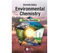 Environmental Chemistry: Eleventh Edition