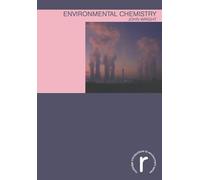 Environmental Chemistry (Routledge Introductions to Environment: Environmental Science)