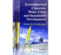 Environmental Concerns Water Crisis and Sustainable Development: Issues and Challenges