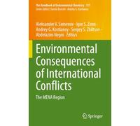 Environmental Consequences of International Conflicts: The MENA Region (The Handbook of Environmental Chemistry, 137)