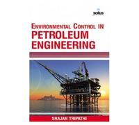 Environmental Control in Petroleum Engineering