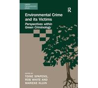 Environmental Crime and its Victims: Perspectives within Green Criminology
